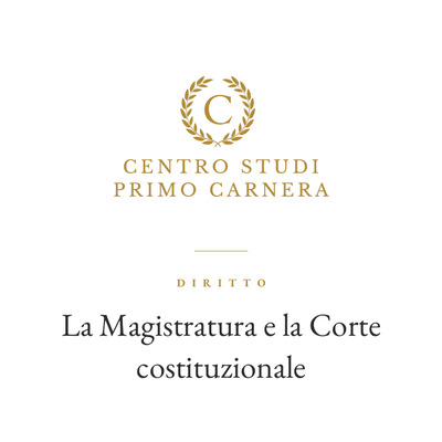 DIRITTO – LA MAGISTRATURA E LA CORTE COSTITUZIONALE
